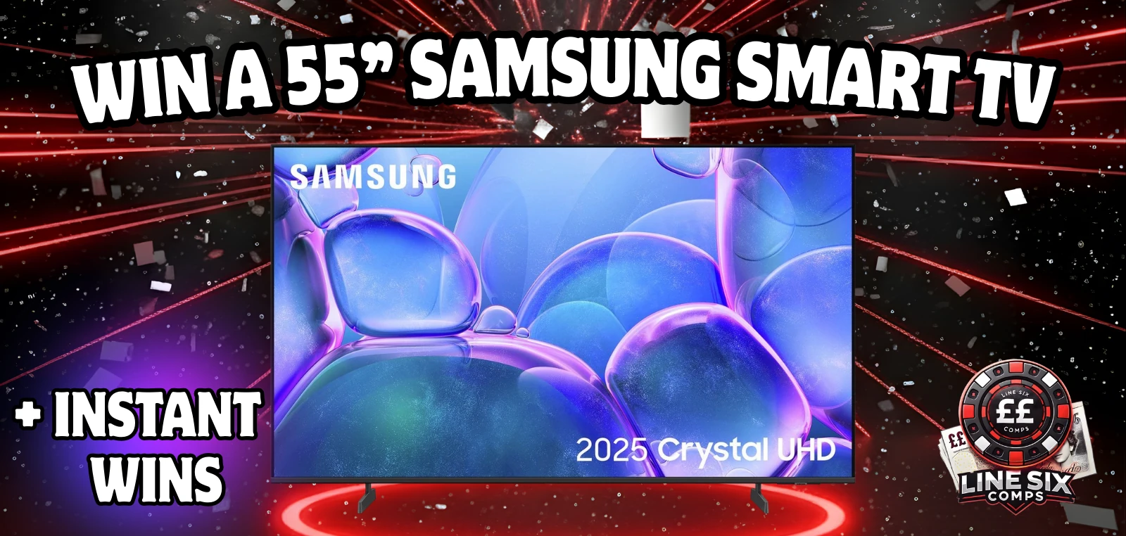 Win a 55" Samsung TV + Instant Wins
